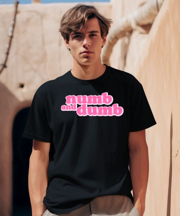 Bertbertbert Numb And Dumb T Shirt0