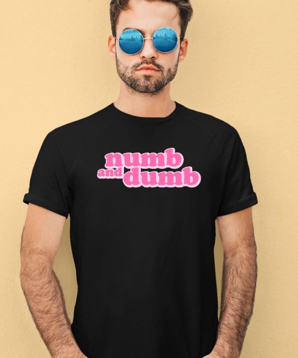 Bertbertbert Numb And Dumb T Shirt3