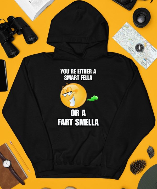 Cringeytees Youre Either A Smart Fella Or A Fart Smella Cringey Tee4