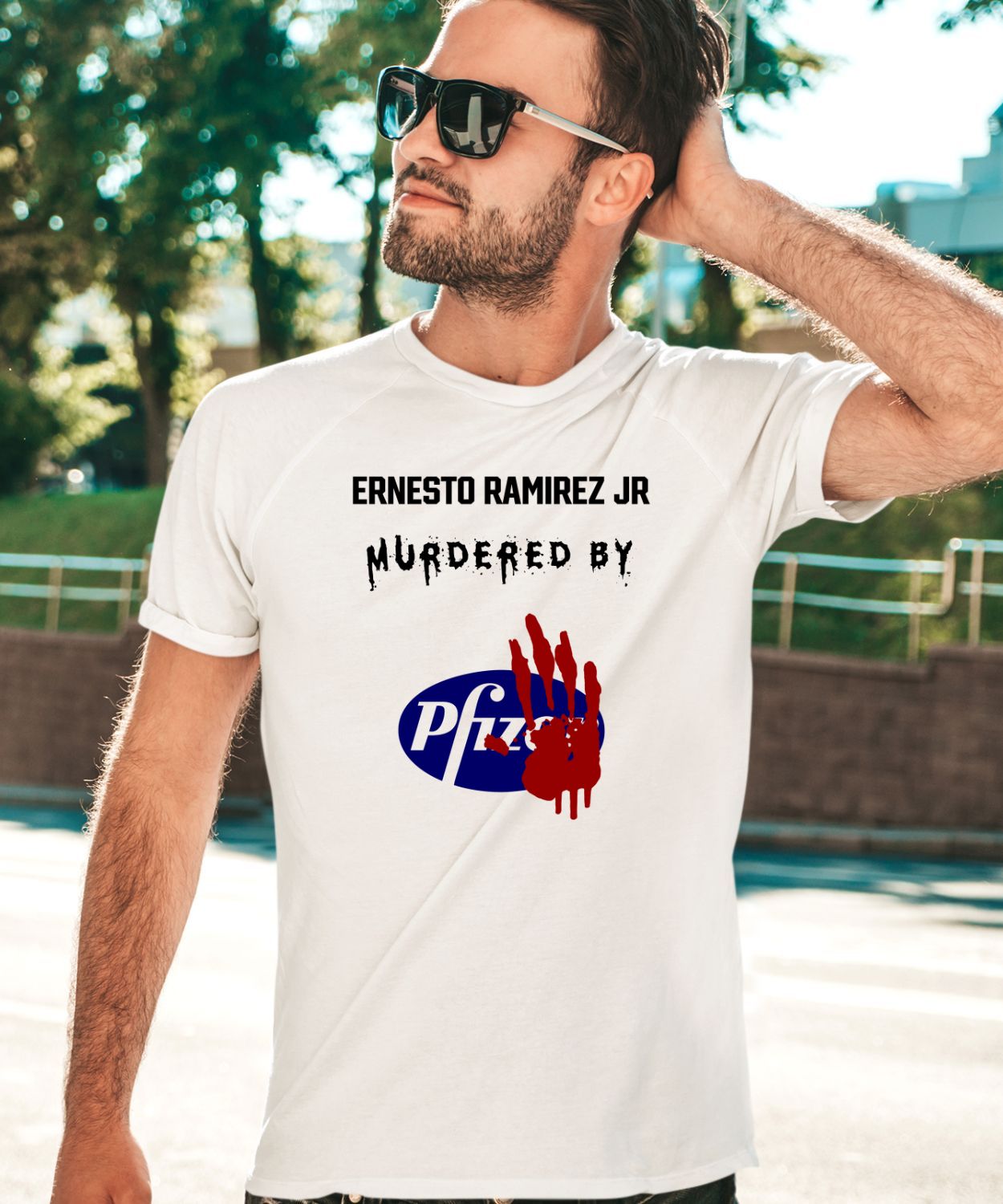 Ernesto Ramirez Jr Murdered By Pfizer Shirt