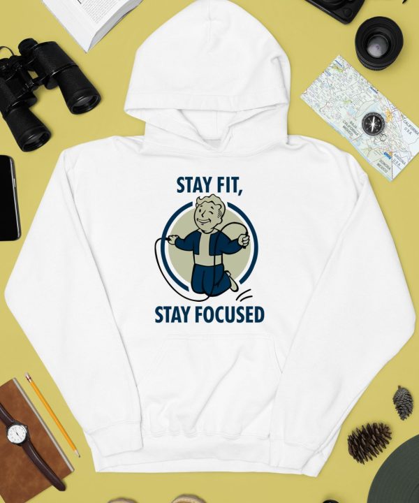 Fallout Films Stay Fit Stay Focused Shirt3