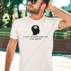 Helicity Store I Got Hurricane On The Brain Shirt1