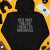 Hell Was Full So I Went To Rockville Hoodie