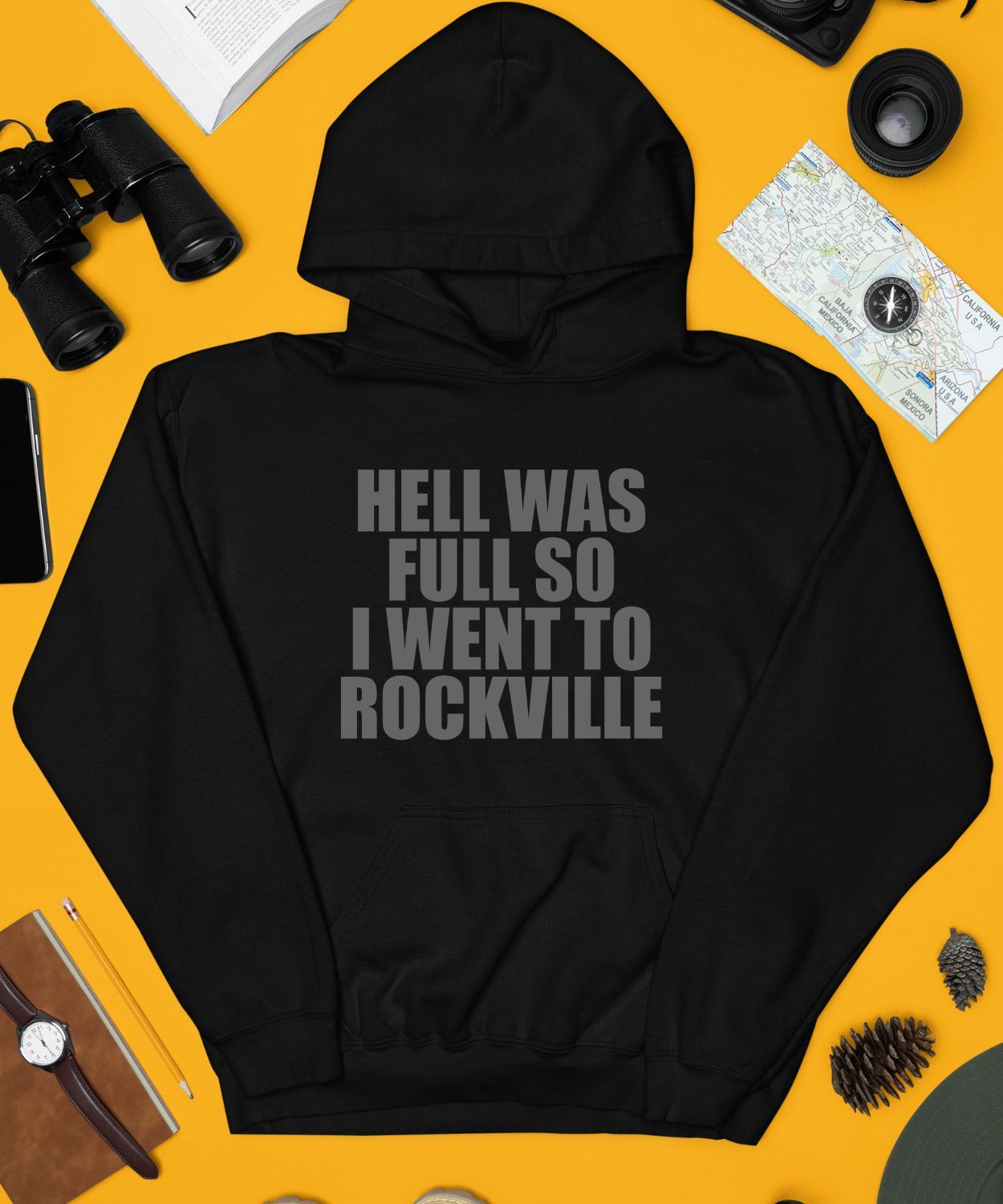 Hell Was Full So I Went To Rockville Hoodie