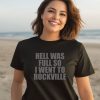 Hell Was Full So I Went To Rockville Hoodie2