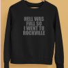 Hell Was Full So I Went To Rockville Hoodie5