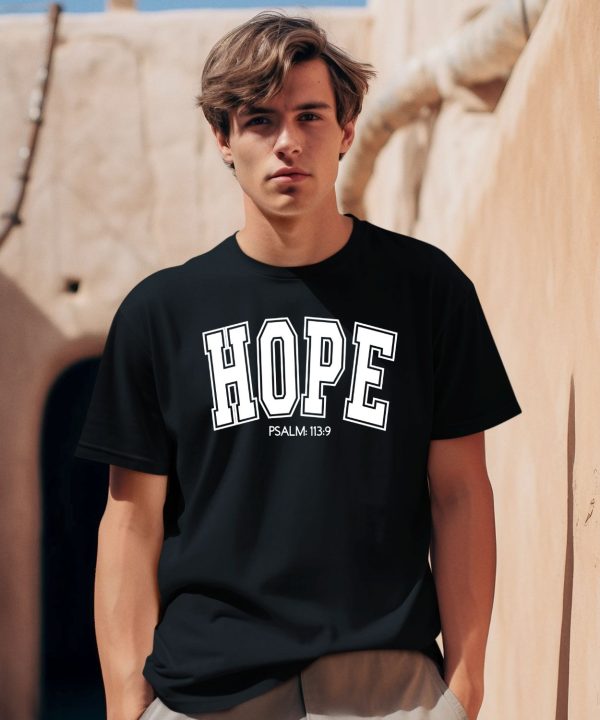 Hope Psalm 113 9 Shirt