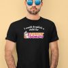 I Would Dropkick A Child For Dunkin Donuts Tee3