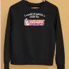 I Would Dropkick A Child For Dunkin Donuts Tee5