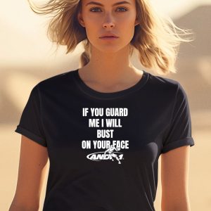 Ifailforlikes If You Guard Me I Will Bust On Your Face Shirt