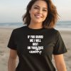 Ifailforlikes If You Guard Me I Will Bust On Your Face Shirt2