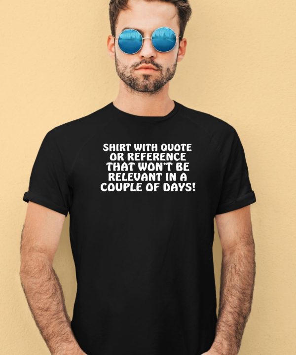 Itsagreatdaytobeawarrior Shirt With Quote Or Reference That Wont Be Relevant In A Couple Of Days Shirt3