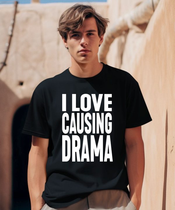 Jake Clark Wearing I Love Causing Drama Shirt0