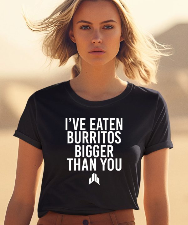 Jj Watt Ive Eaten Burritos Bigger Than You Shirt1