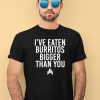 Jj Watt Ive Eaten Burritos Bigger Than You Shirt3