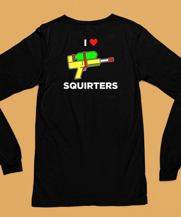 Justin Danger Nunley I Love Squirters Shirt6