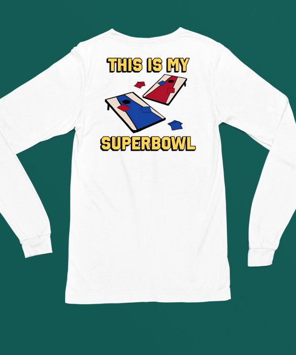 Middleclassfancy This Is My Superbowl Corn Hole Shirt5