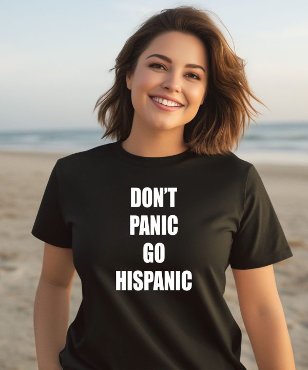 Mustymark Dont Panic Go Hispanic Shirt