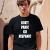 Mustymark Dont Panic Go Hispanic Shirt0