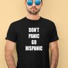 Mustymark Dont Panic Go Hispanic Shirt3