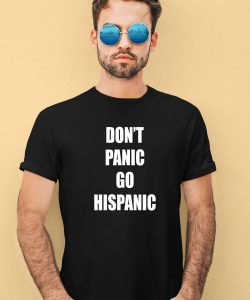 Mustymark Dont Panic Go Hispanic Shirt3