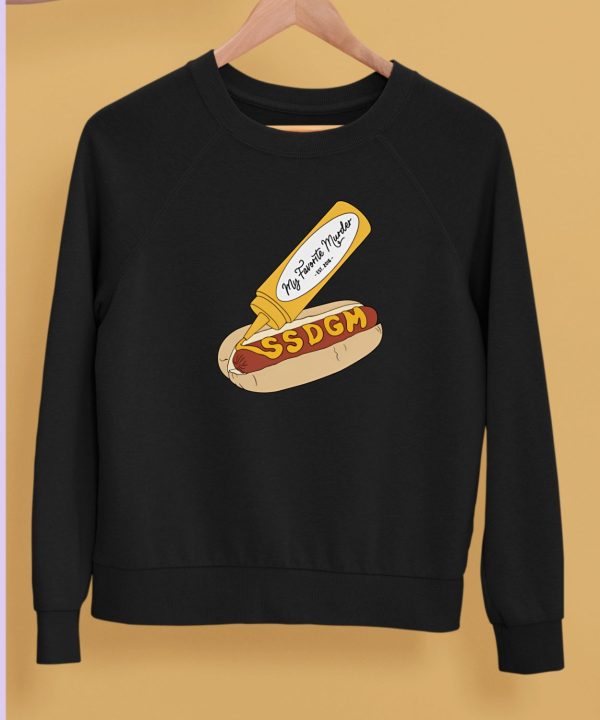 My Favorite Murder Ssdgm Hot Dog Shirt5