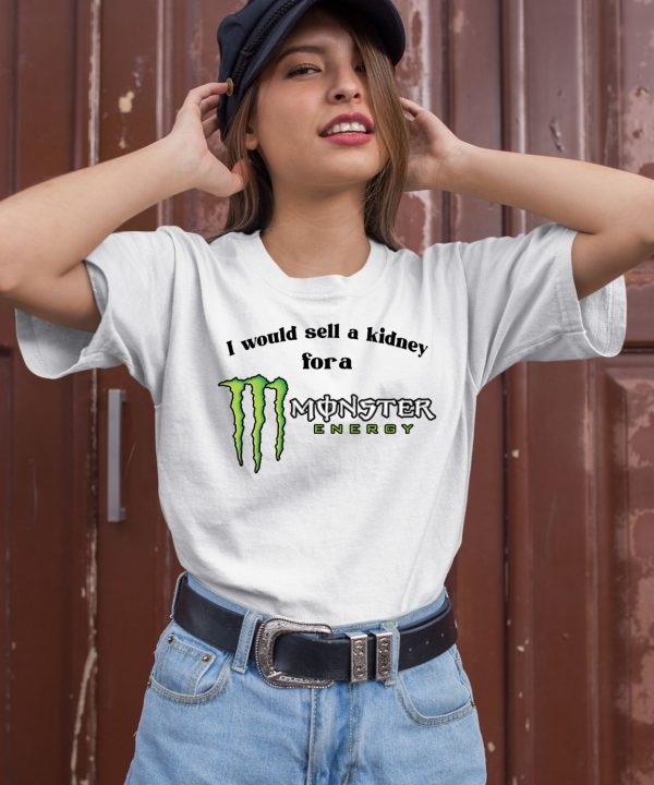 Obamascloset I Would Sell A Kidney For A Monster Energy Drink Shirt2