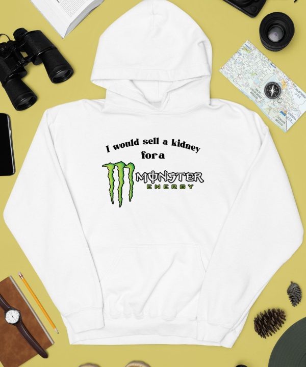 Obamascloset I Would Sell A Kidney For A Monster Energy Drink Shirt3