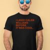 Obvious Shirts I Liked Caleb Williams Before It Was Cool Shirt3