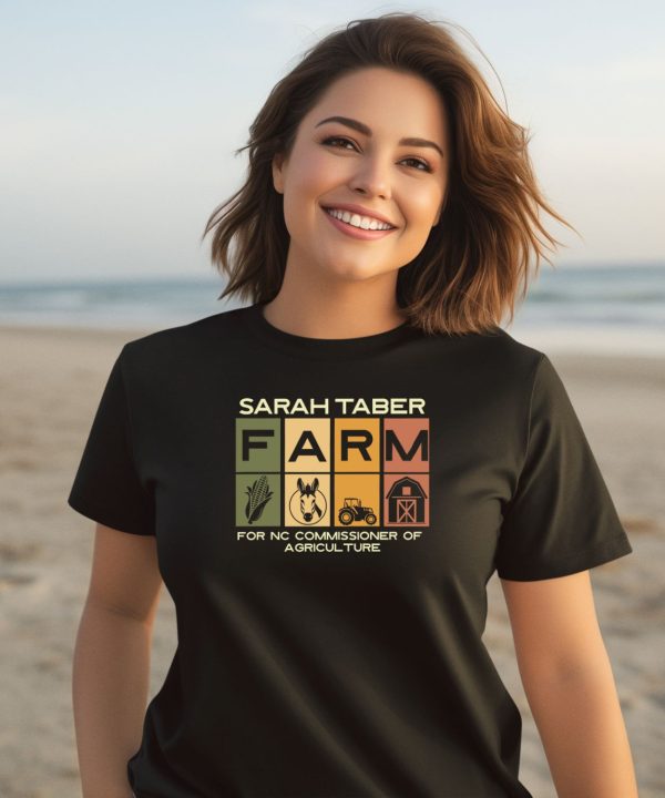 Sarah Taber Farm For Nc Commissioner Of Agriculture Shirt2