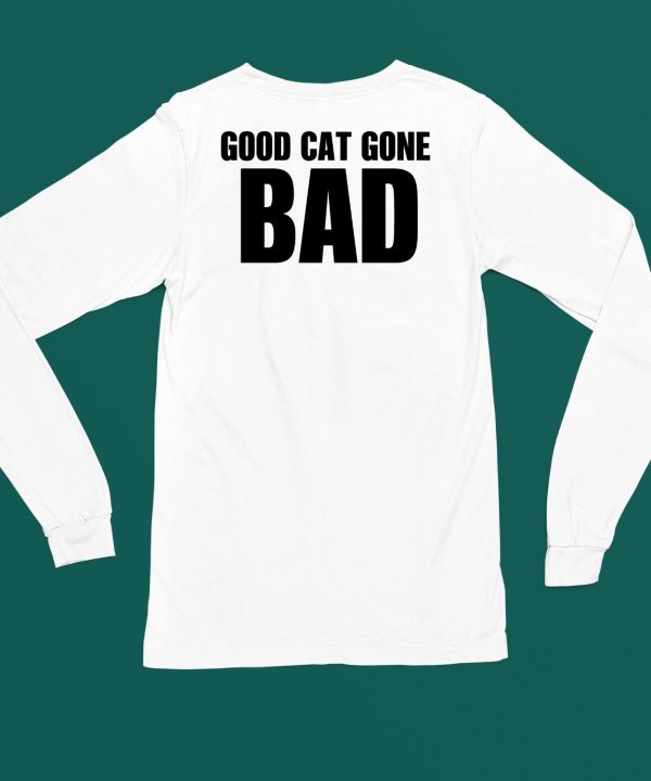 Saycheesedigital Good Cat Gone Bad Shirt5