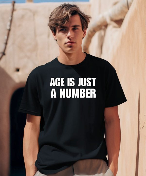 Shirtsupremacy Age Is Just A Number Tee0