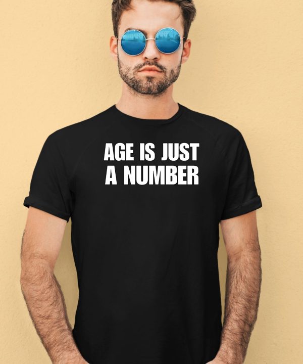 Shirtsupremacy Age Is Just A Number Tee3