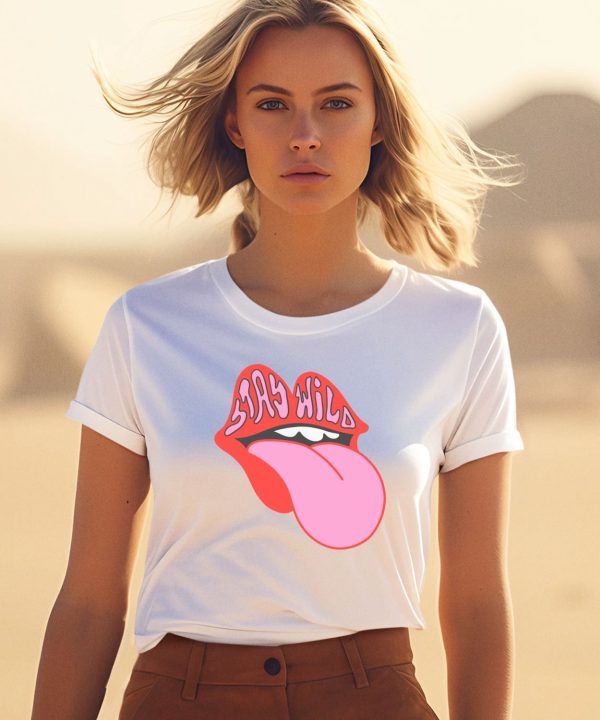 Stay Wild The Mouth Shirt0