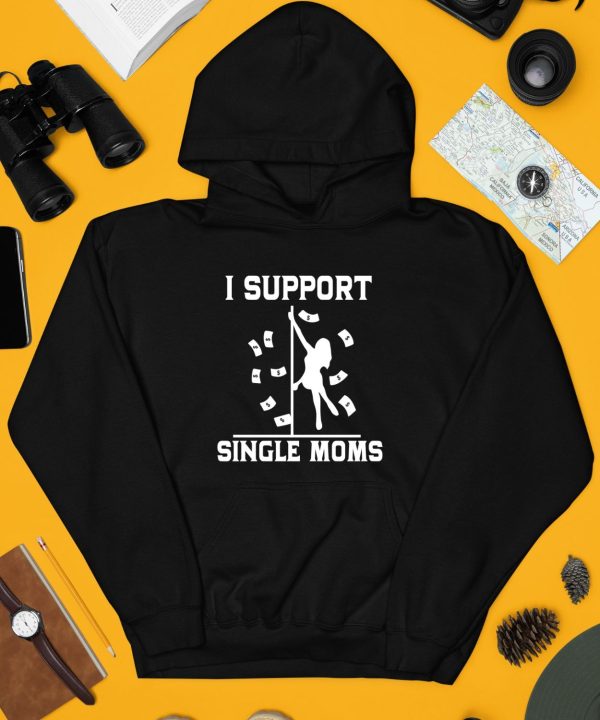 Unethical Threads I Support Single Moms Shirt4