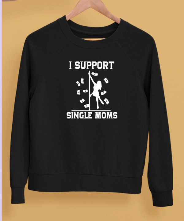 Unethical Threads I Support Single Moms Shirt5
