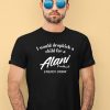 Unethicalthreads I Would Dropkick A Child For Alani Nu Energy Drink Shirt3