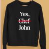 Yes Chef John Shirt5