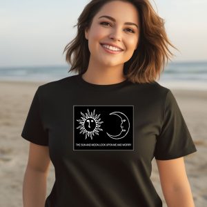 Alex Kister The Sun And Moon Look Upon Me And Worry Shirt