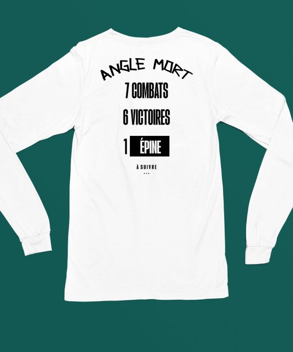 Angle Mort 7 Combats 6 Victoires 1 Epine Shirt5