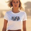 Aprilswiftiee You Aint Gotta Pray For Me Shirt