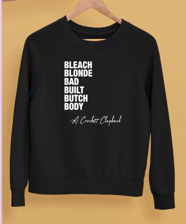 Bleach Blonde Bad Built Butch Body A Crockett Clapback Shirt5