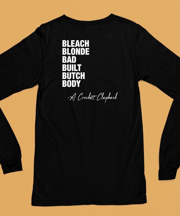 Bleach Blonde Bad Built Butch Body A Crockett Clapback Shirt6