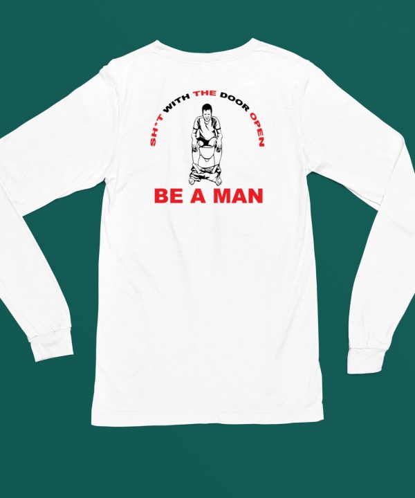 Bostonbeaman Shit With The Door Open Be A Man Shirt5