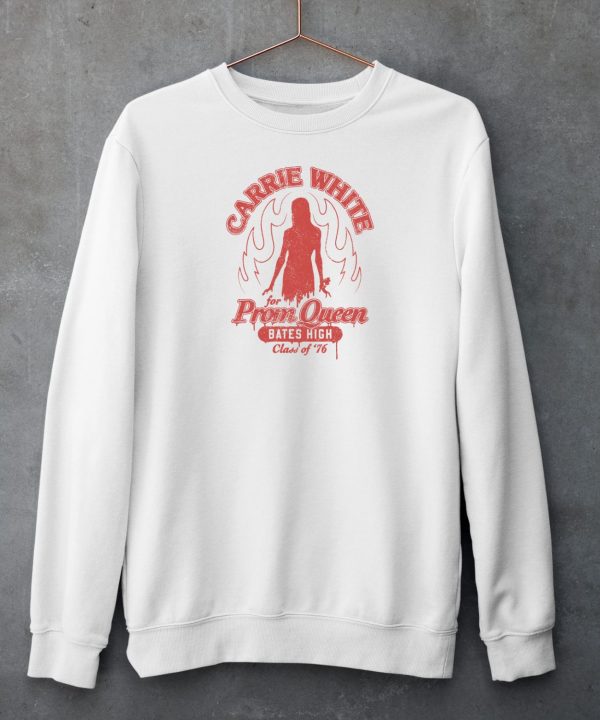 Carrie White For Prom Queen Bates High Class Of 76 Shirt4