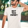 Chunkythings Store Chunky Not Too Sweet Shirt