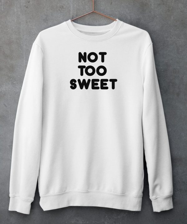 Chunkythings Store Chunky Not Too Sweet Shirt4