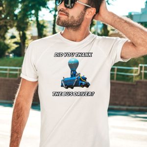 Cringeytees Did You Thank The Bus Driver Cringey Tee