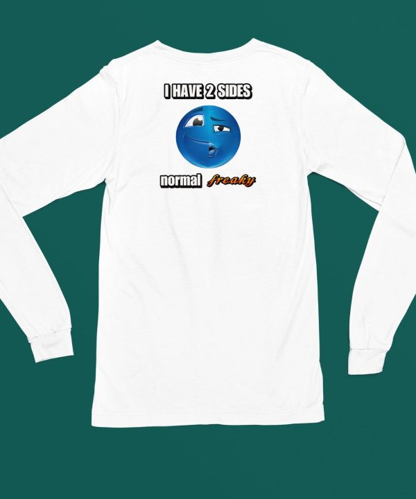 Cringeytees I Have 2 Sides Normal Freaky Cringey Tee5