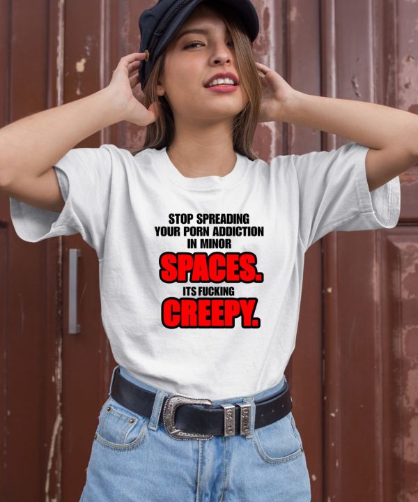 D0k1jun10r Stop Spreading Your Porn Addiction In Minor Spaces Its Fucking Creepy Shirt